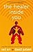 The Healer Inside You by David Patient