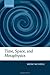 Time, Space, and Metaphysics