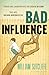Bad Influence