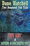 Two Demented Fish Tales