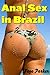 Anal Sex in Brazil