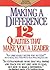 Making a Difference: Twelve Qualities That Make You a Leader