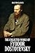 Works of Fyodor Dostoevsky by Fyodor Dostoevsky Works of Fyodor Dostoevsky by Fyodor Dostoevsky