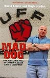 Mad Dog: The Rise...