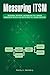Measuring ITSM: Measuring, ...