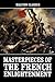 Masterpieces of the French Enlightenment (Unexpurgated Edition) (Halcyon Classics)