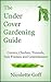 The Under Cover Gardening G...