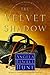 The Velvet Shadow by Angela Elwell Hunt