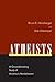 Atheists by Bruce E. Hunsberger