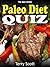 Paleo Diet Quiz (The Quiz S...