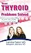 Your Thyroid Problems Solved