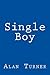 Single Boy by Alan Turner