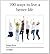 100 Ways To Live A Better Life