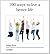 100 Ways To Live A Better Life
