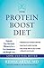 The Protein Boost Diet: Improve Your Hormone Efficiency for a Fast Metabolism and Weight Loss