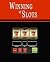 Winning at Slots: Slot Machine Gambling Strategies to Consistently Win at Playing Casino Slots or How to Win on Slot Machines to Beat the Casino at their Own Game -- Helps You Play Online Slots, too!