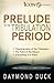 Prelude to the Tribulation ...