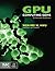 GPU Computing Gems Emerald Edition (Applications of GPU Computing Series)