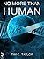 No More Than Human