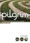 Pilgrim: Leaders’ Guide (Pilgrim Course)