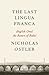 The Last Lingua Franca by Nicholas Ostler