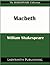 Macbeth by William Shakespeare Macbeth by William Shakespeare