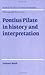 Pontius Pilate in History and Interpretation by Helen K. Bond