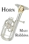 Horn (The Trouble Trilogy Book 1) Horn (The Trouble Trilogy Book 1)
