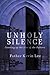 Unholy Silence: Covering Up the Sins of the Fathers