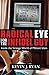 Radical Eye for the Infidel Guy by Kevin J. Ryan