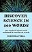 Discover Science in 100 Words