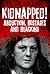 Kidnapped! Abduction, Hostages and Hijacking by Gordon Kerr