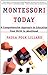 Montessori Today: A Comprehensive Approach to Education from Birth to Adulthood
