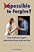 Impossible to Forgive?