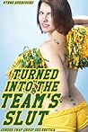 Turned into the Team's Slut (Gender Swap Group Sex Erotica)