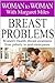 Breast Problems: Women's He...