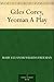 Giles Corey, Yeoman A Play
