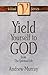 Yield Yourself to God (The Vital Series)