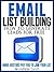 Email List Building | How To Generate Leads For Free & Make P... by Brandon Davis