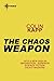 The Chaos Weapon (Chaos #2)