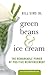 Green Beans and Ice Cream