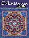 Ricky Tims' Kool Kaleidoscope Quilts: Simple Strip-Piecing Technique for Stunning Results