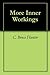 More Inner Workings by C. Bruce Hunter