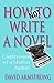 How Not to Write a Novel: Confessions of a Midlist Author