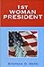 1st Woman President