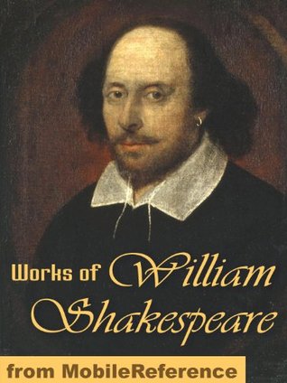 Complete Works of William Shakespeare. 154 Sonnets, Romeo and Juliet, Othello, Hamlet, Macbeth, Antony and Cleopatra, The Tempest, Julius Caesar, King ... Cressida, The Winter's Tale & more