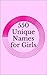 550 Unique Names for Girls