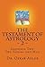 The Testament of Astrology ~ 2 ~ by Oskar Adler