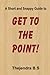 Get to the Point!
