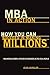 MBA IN ACTION - HOW YOU CAN SUCCEED IN MAKING MILLIONS